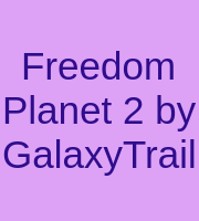 Freedom Planet 2 by GalaxyTrail